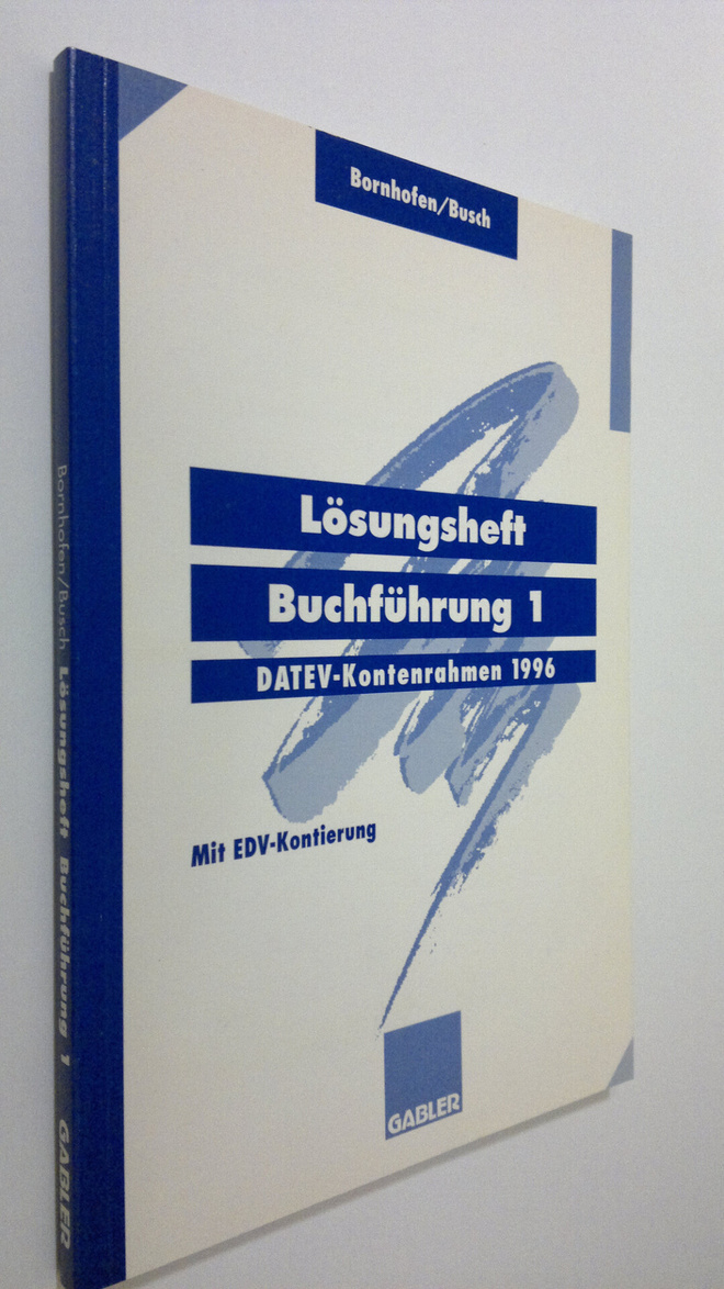 Manfred Bornhofen : Lösungsheft Buchfuhrung 1 : DATEV.Kon...