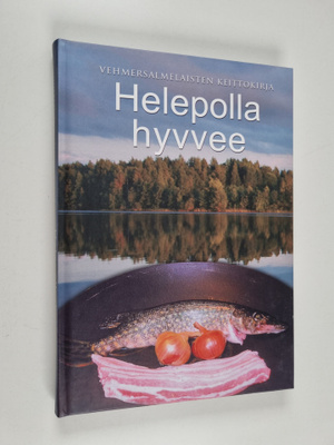 Helepolla hyvvee : vehmersalmelaisten keittokirja