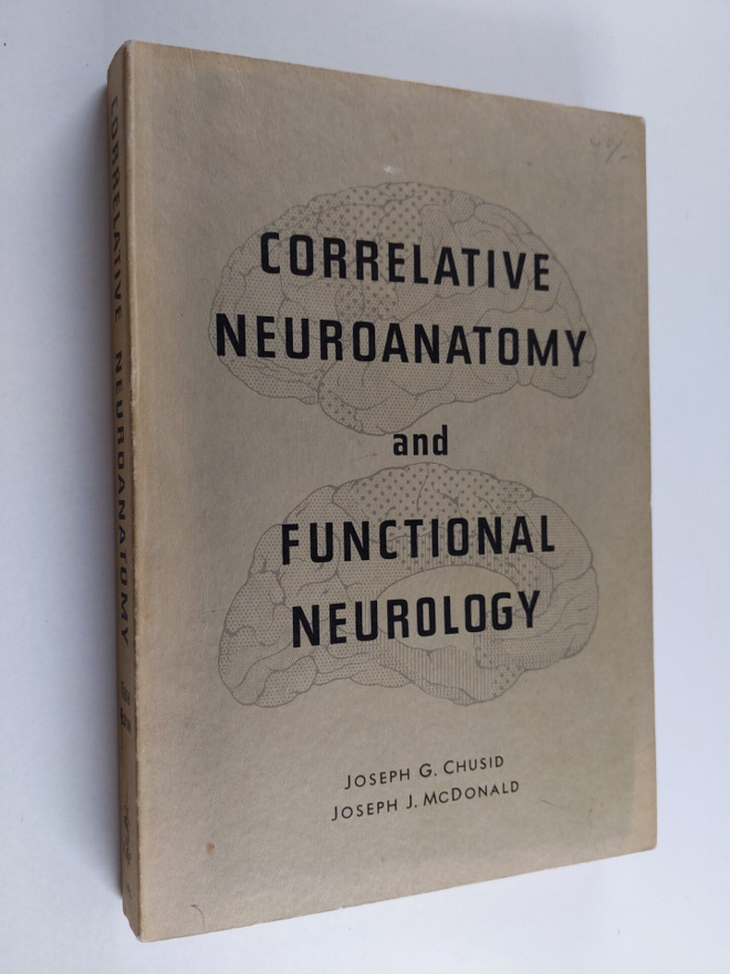 Joseph G. Chusid ym. : Correlative Neuroanatomy and Funct...