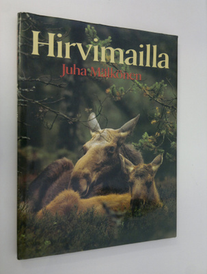 Juha Mälkönen : Hirvimailla