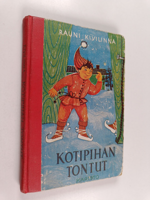 Rauni Kivilinna : Kotipihan tontut : satuja