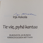 Irja Askola : Tie vie, pyhä kantaa : rukousta ja runoa ki... - pikkukuva 3