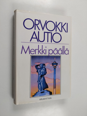 Orvokki Autio : Merkki päällä