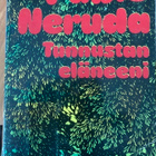 PABLO NERUDA: TUNNUSTAN ELÄNEENI - pikkukuva 1