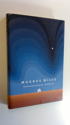 Magnus Mills : Taivaanrannan kulkijat