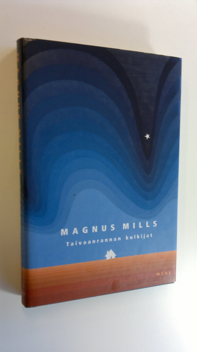 Magnus Mills : Taivaanrannan kulkijat