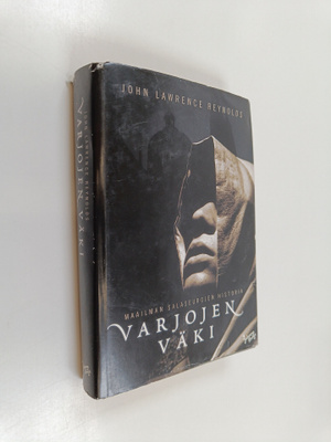 John Lawrence Reynolds : Varjojen väki : maailman salaseu...