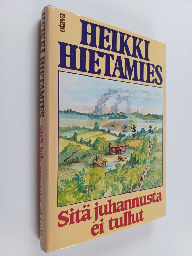 Heikki Hietamies : Sitä juhannusta ei tullut (signeerattu...
