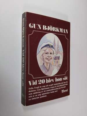 Gun Björkman : Vid 20 blev hon söt