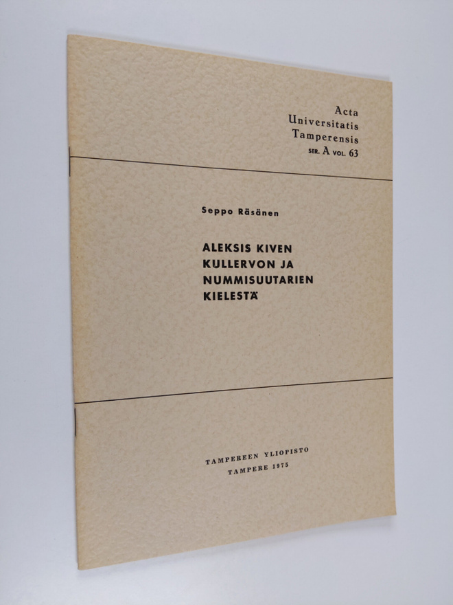 Seppo Räsänen : Aleksis Kiven kullervon ja nummisuutarien...