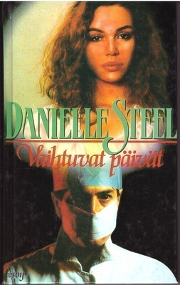Danielle Steel - Vaihtuvat päivät