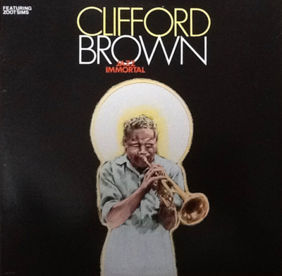 CLIFFORD BROWN; Jazz Immortal * USA 1981