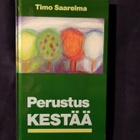 Saarelma, Timo : Perustus kestää - pikkukuva 1