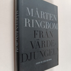 Mårten Ringbom : Från värdedjungeln : Essäer om lycka och... - pikkukuva 1