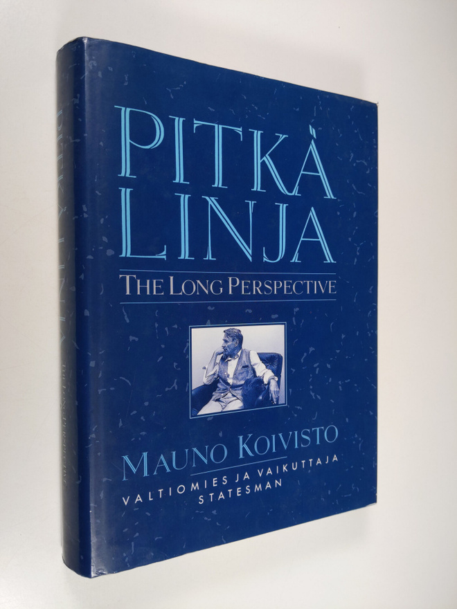 Pitkä linja : Mauno Koivisto, valtiomies ja vaikuttaja = ...