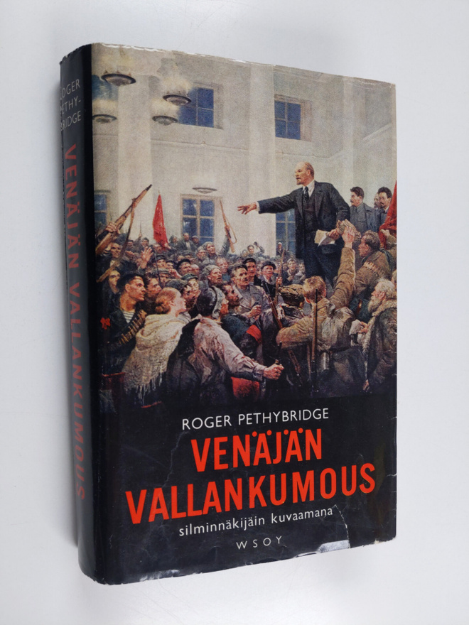 Roger (toim.) Pethybridge : Venäjän vallankumous silminnä...