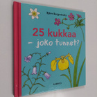Björn Bergenholtz : 25 kukkaa : joko tunnet - pikkukuva 1
