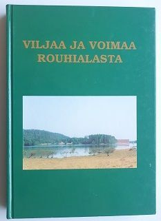 Viljaa ja voimaa Rouhialasta