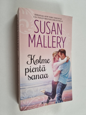Susan Mallery : Kolme pientä sanaa