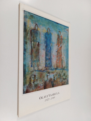 Olavi Vaarula : Olavi Vaarula 1927-1989 : muistonäyttely ...