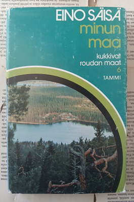 Eino Säisä - Kukkivan roudan maat 6: Minun maa (sid.)