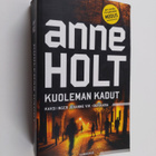 Anne Holt : Kuoleman kadut : Minkä taakseen jättää ; Julk... - pikkukuva 1
