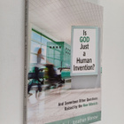 Sean McDowell ym. : Is God Just a Human Invention? - And ... - pikkukuva 1