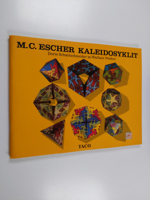 Doris Schattschneider : M. C. Escher kaleidosyklit
