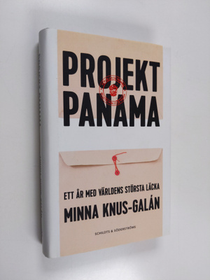 Minna Knus-Galan : Projekt Panama : ett år med världens s...