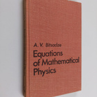 A. V. Bitsadze : Equations of Mathematical Physics - pikkukuva 1