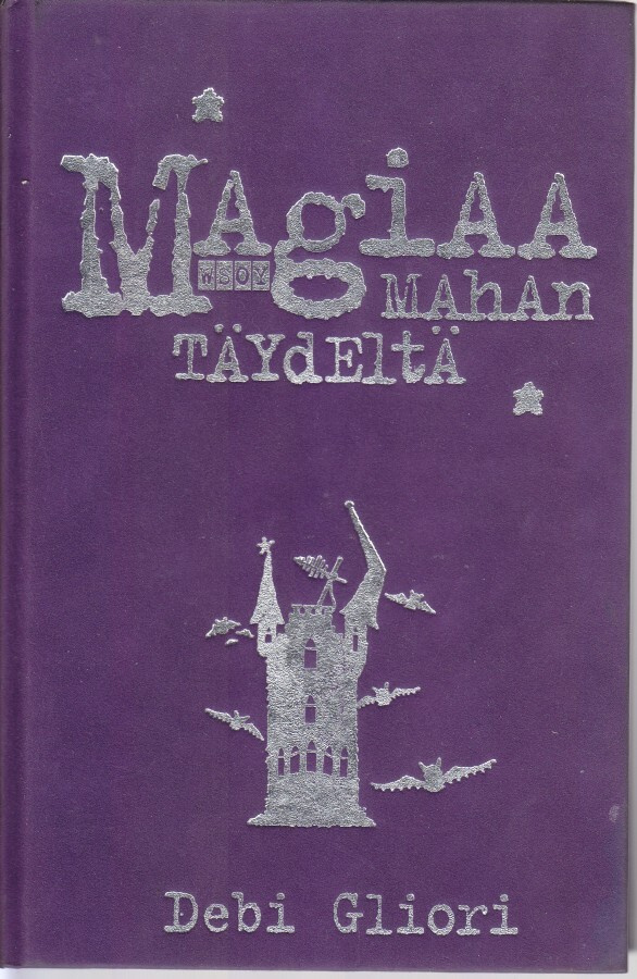 Debi Gliori: Magiaa mahan täydeltä (sid. Wsoy 2002)