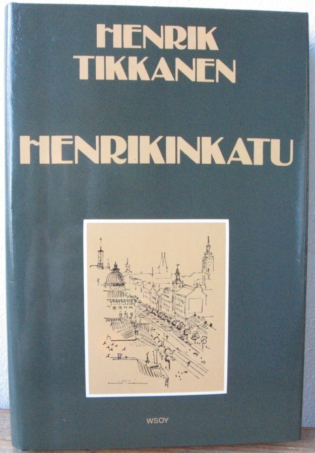 Henrik Tikkanen: Henrikinkatu, Wsoy 1982. 153 s.