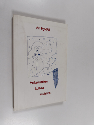 Ari Hyvölä : Vaikeneminen kultaa muistot