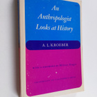 A. L. Kroeber : An Anthropologist Looks at History - pikkukuva 1