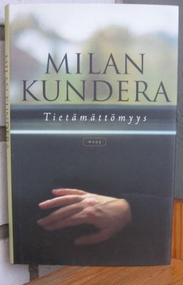 Milan Kundera: Tietämättömyys, Wsoy 2002. 154 s.