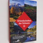 Heinz Staffelbach : Urlandschaften der Schweiz - Die schö... - pikkukuva 1