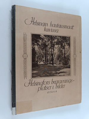 H. J. Viherjuuri : Helsingin hautausmaat kuvissa = Helsin...