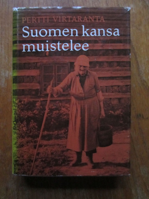 Suomen kansa muistelee : näytteitä suomen kielen vanhoista k