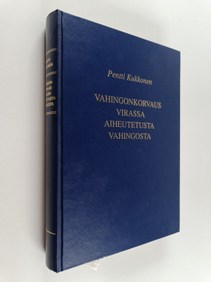 Pentti Kukkonen : Vahingonkorvaus virassa aiheutetusta va...