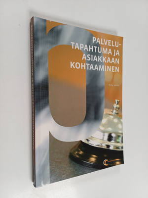 Timo Valvio : Palvelutapahtuma ja asiakkaan kohtaaminen
