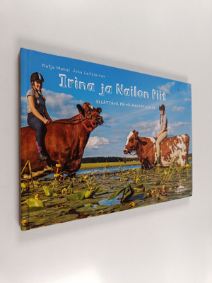 Katja Mahal : Irina ja Nailon Piit : yllättävä päivä mait...