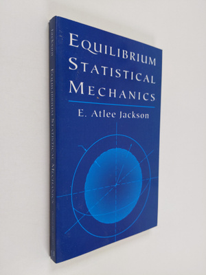 Edwin Atlee Jackson : Equilibrium Statistical Mechanics