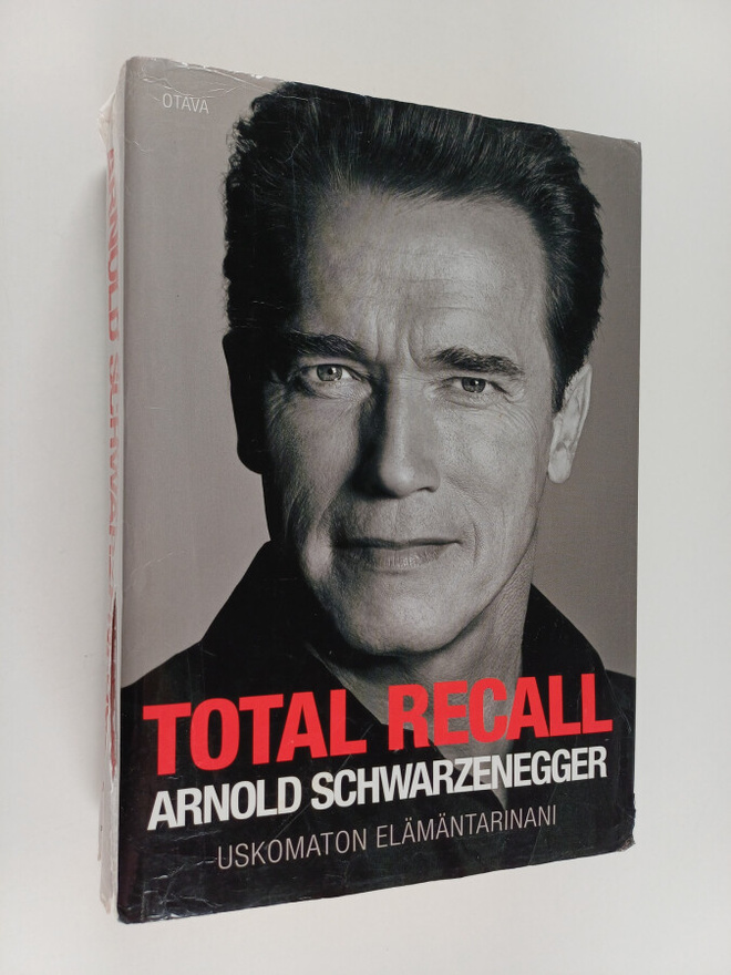 Arnold Schwarzenegger : Total recall : uskomaton elämänta...