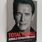 Arnold Schwarzenegger : Total recall : uskomaton elämänta... - pikkukuva 1