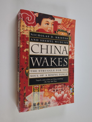 Nicholas D. Kristof : China wakes : the struggle for the ...