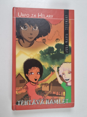 Anna-Maria Telemäki : Urpo & Hilary : tehtävä Hamlet