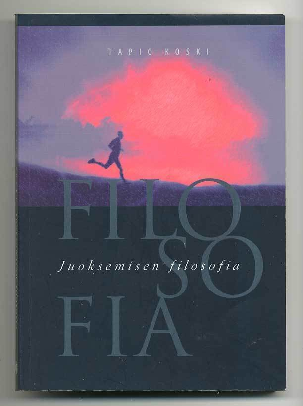 Tapio Koski: Juoksemisen filosofia