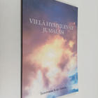 Vielä hymyilevät jumalasi : runoantologia - pikkukuva 1