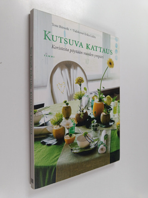 Tone Rörseth : Kutsuva kattaus : koristeita pöytään vuode...