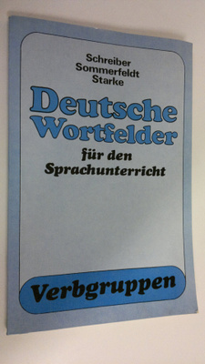 Herbert Schreiber : Deutsche Wortfelder fur den Sprachunt...